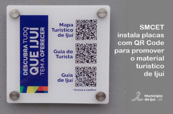 Secretaria Municipal de Cultura, Esporte e Turismo instala Placas com QR Code para promover o material turístico de Ijuí