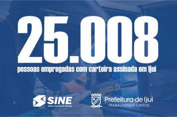 Ijuí tem mais de 25 mil pessoas empregadas com carteira assinada