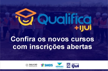 Qualifica+ Ijuí abre inscrições para novos cursos