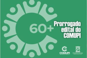 Prorrogado edital do Comupi