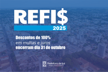 Refis - Descontos de 100% em multas e juros encerram dia 31 de outubro