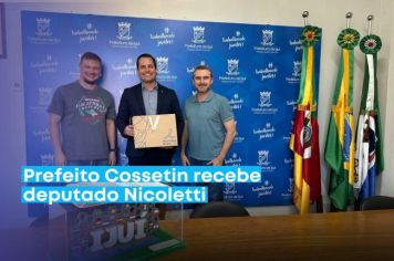 Prefeito Cossetin recebe deputado Nicoletti