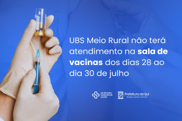 Sala de Vacinas da UBS Meio Rural não terá atendimento entre os dias 28 e 30