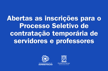 Município abre processo seletivo para servidores e professores temporários