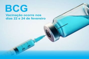 Vacinação da BCG ocorre dias 22 e 24 de fevereiro