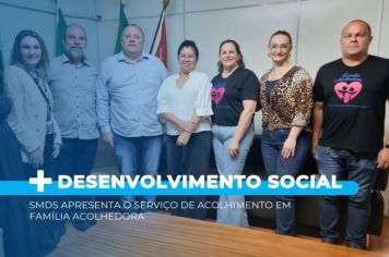 SMDS apresenta o Serviço de Acolhimento em Família Acolhedora