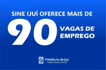 Sine Ijuí oferece mais de 90 vagas para a próxima semana
