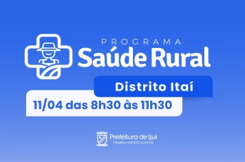 A Prefeitura de Ijuí irá promover atendimentos médicos para a população do Distrito do Itaí através do Programa Saúde Rural