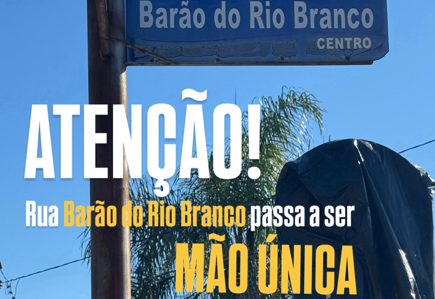 Rua Barão do Rio Branco passará a ser MÃO ÚNICA