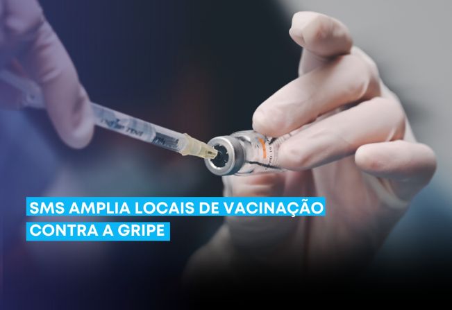 SMS amplia locais de vacinação contra a Gripe