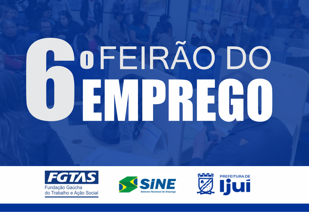 SIne de Ijuí projeta mais de 200 vagas para o 6º Feirão de Emprego