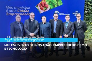 Ijuí em evento de inovação, empreendedorismo e tecnologia