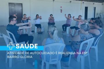 Atividade de autocuidado é realizada na ESF Bairro Glória