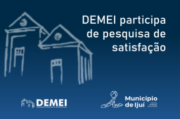 DEMEI participa de pesquisa de satisfação