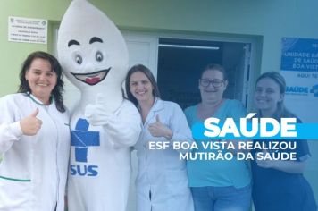 ESF Boa Vista realizou Mutirão de Saúde