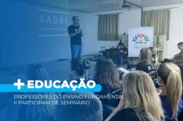 Professores do ensino fundamental II participam de seminário