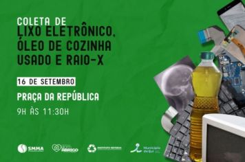 Coleta de lixo eletrônico, óleo de cozinha e raio-x ocorre no próximo sábado
