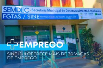 Sine Ijuí oferece mais de 30 vagas de emprego