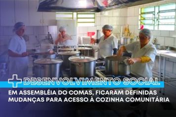 Em assembleia do Comas, ficaram definidas mudanças para acesso à Cozinha Comunitária