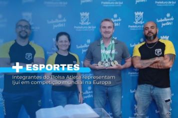 Integrantes do Bolsa Atleta representam Ijuí em competição mundial na Europa 