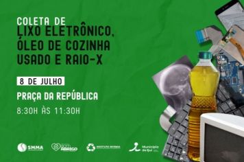 Sábado terá coleta de lixo eletrônico, óleo de cozinha usado e raio-x