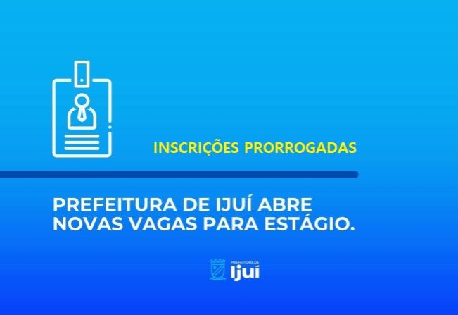 Inscrições para estágio são prorrogadas até dia 26