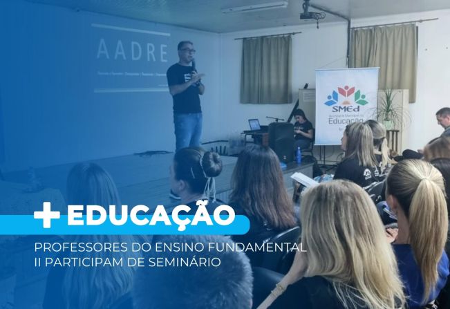 Professores do ensino fundamental II participam de seminário