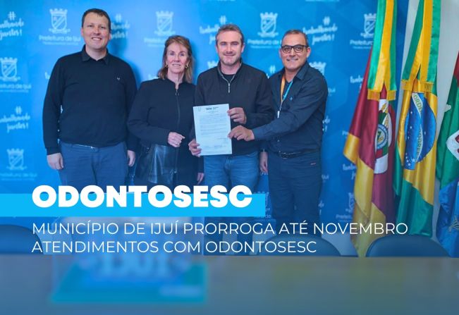 Município de Ijuí prorroga até novembro atendimentos com Odontosesc