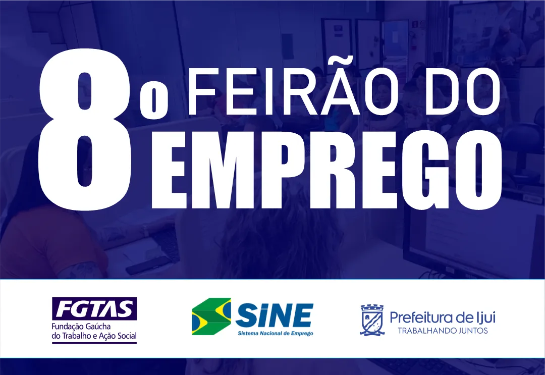 Ijuí realiza a 8ª Edição do Feirão do Emprego