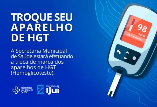 O Governo Municipal através da Secretaria de Saúde realizará a troca dos aparelhos de HGT (Hemoglicoteste)